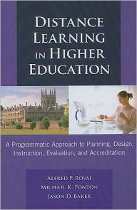 Title: Distance Learning in Higher Education: A Programmatic Approach to Planning, Design Instruction, Evaluation, and Accreditation, Author: Alfred P. Rovai