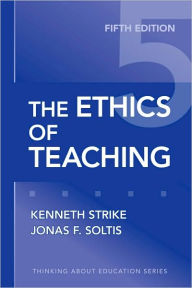 The Ethics of Teaching, 5th Edition / Edition 5