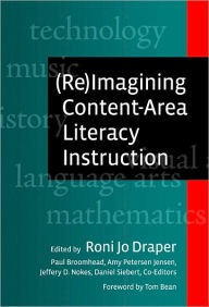 Title: (Re)Imagining Content-Area Literacy Instruction, Author: Roni Jo Draper