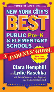 Title: New York City's Best Public Pre-K and Elementary Schools: A Parents' Guide, Author: Clara Hemphill