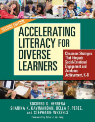 Title: Accelerating Literacy for Diverse Learners: Classroom Strategies That Integrate Social/Emotional Engagement and Academic Achievement, K-8 / Edition 2, Author: Socorro G. Herrera