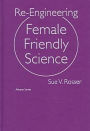 Re-Engineering Female Friendly Science