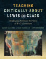 Teaching Critically About Lewis and Clark: Challenging Dominant Narratives in K-12 Curriculum