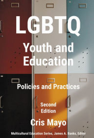 Title: LGBTQ Youth and Education: Policies and Practices, Author: Cris Mayo