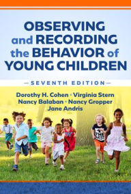 Title: Observing and Recording the Behavior of Young Children, Author: Dorothy H. Cohen