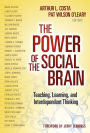 The Power of the Social Brain: Teaching, Learning, and Interdependent Thinking