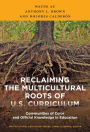 Reclaiming the Multicultural Roots of U.S. Curriculum: Communities of Color and Official Knowledge in Education