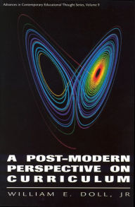 Title: A Post-Modern Perspective on Curriculum, Author: William E. Doll Jr.