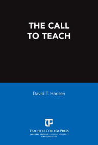 Title: The Call to Teach, Author: David T. Hansen