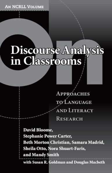 On Discourse Analysis in Classrooms: Approaches to Language and Literacy Research