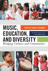 Title: Music, Education, and Diversity: Bridging Cultures and Communities, Author: Patricia Shehan Campbell