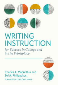 Title: Writing Instruction for Success in College and in the Workplace, Author: Charles A. MacArthur