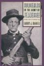 Soldiering in the Army of Tennessee: A Portrait of Life in a Confederate Army