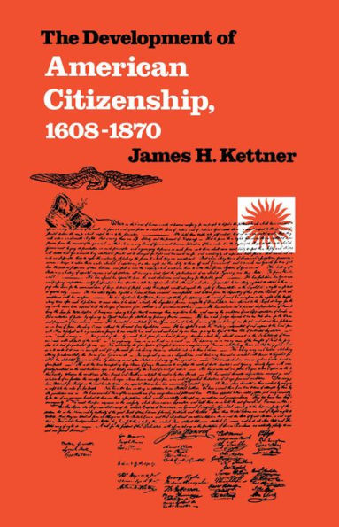 The Development of American Citizenship, 1608-1870