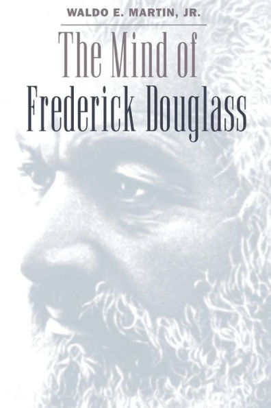 The Mind of Frederick Douglass / Edition 1