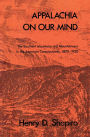 Appalachia on Our Mind: The Southern Mountains and Mountaineers in the American Consciousness, 1870-1920 / Edition 1