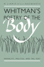 Whitman's Poetry of the Body: Sexuality, Politics, and the Text