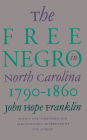 The Free Negro in North Carolina, 1790-1860 / Edition 2