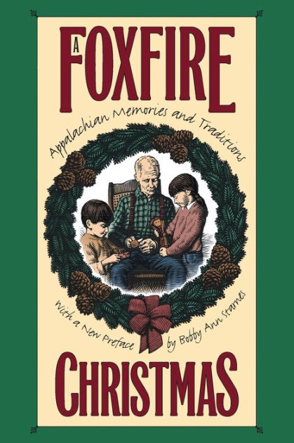 The Foxfire 40th Anniversary Book: Faith, Family, and the Land [Book]