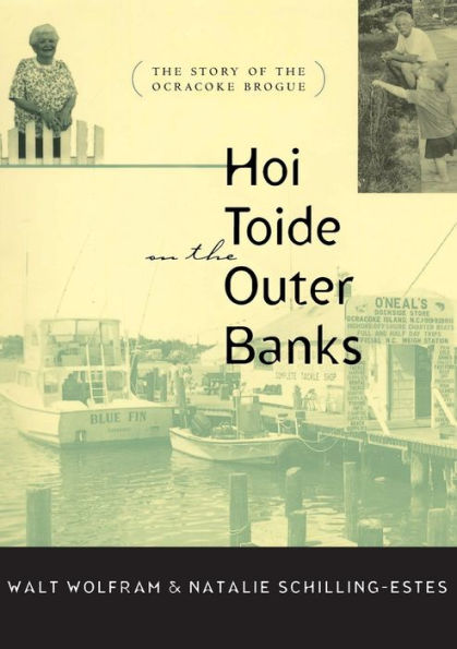 Hoi Toide on the Outer Banks: The Story of the Ocracoke Brogue / Edition 1