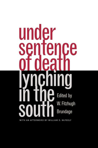 Under Sentence of Death: Lynching in the South / Edition 1