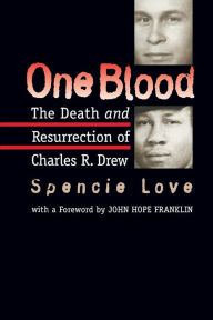 One Blood: The Death and Resurrection of Charles R. Drew / Edition 2