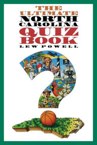 Title: The Ultimate North Carolina Quiz Book, Author: Lew Powell