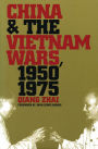 China and the Vietnam Wars, 1950-1975 / Edition 1