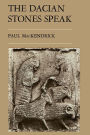 The Dacian Stones Speak