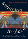 Swinging in Place: Porch Life in Southern Culture / Edition 1