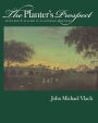 The Planter's Prospect: Privilege and Slavery in Plantation Paintings / Edition 1