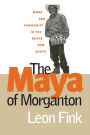 The Maya of Morganton: Work and Community in the Nuevo New South / Edition 1