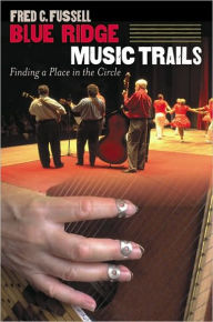 Blue Ridge Music Trails: Finding a Place in the Circle