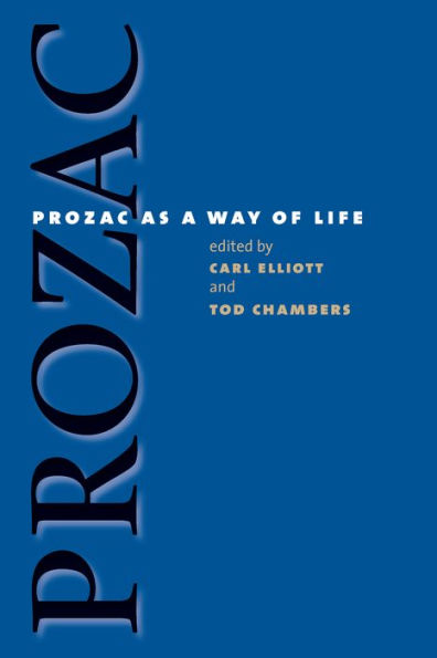 Prozac as a Way of Life / Edition 1