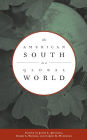 The American South in a Global World / Edition 1