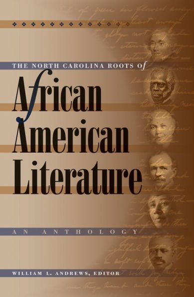 The North Carolina Roots of African American Literature: An Anthology / Edition 1