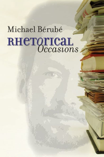 Rhetorical Occasions: Essays on Humans and the Humanities / Edition 1