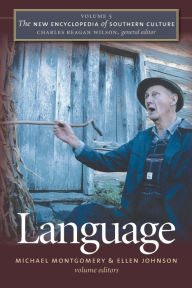 The New Encyclopedia of Southern Culture, Volume 5: Language