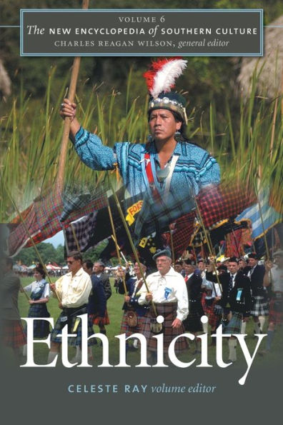 The New Encyclopedia of Southern Culture: Volume 6: Ethnicity