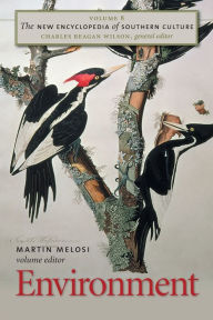 The New Encyclopedia of Southern Culture, Volume 8: Environment