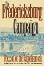 The Fredericksburg Campaign: Decision on the Rappahannock / Edition 1