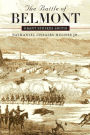 The Battle of Belmont: Grant Strikes South