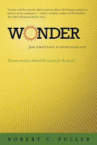 Wonder: From Emotion to Spirituality / Edition 1