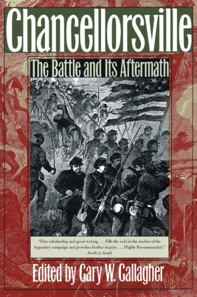 Chancellorsville: The Battle and Its Aftermath / Edition 2