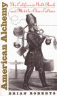 American Alchemy: The California Gold Rush and Middle-Class Culture