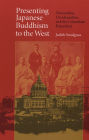 Presenting Japanese Buddhism to the West: Orientalism, Occidentalism, and the Columbian Exposition