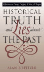 Historical Truth and Lies About the Past: Reflections on Dewey, Dreyfus, de Man, and Reagan