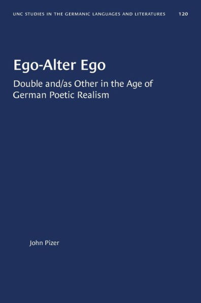 Ego-Alter Ego: Double and/as Other in the Age of German Poetic Realism