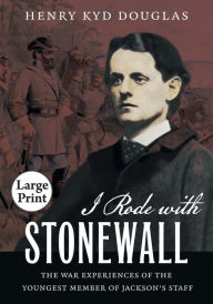 Title: I Rode with Stonewall, Author: Henry Kyd Douglas