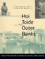 Title: Hoi Toide on the Outer Banks: The Story of the Ocracoke Brogue, Author: Walt Wolfram